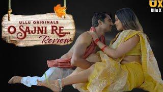 O Sajni Re | Part - 01 | Official Trailer | Ullux Originals | Review