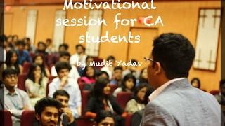 Must watch for CA students - Motivational session by Mudit Yadav