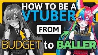 How to be a VTuber in 2025: From Budget to Baller