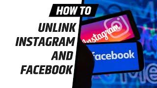 How to Unlink Instagram And Facebook | Step-By-Step Guide