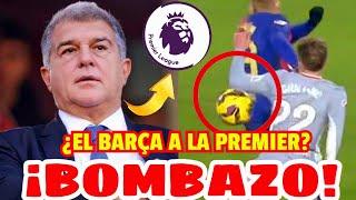  BOMBAZO MUNDIAL!! ¡LAPORTA SE HARTA Y ANUNCIA LA SALIDA DEL BARÇA DE LA LIGA! ¿A LA PREMIER?