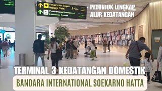 walking around Terminal 3 Kedatangan Domestik Bandara Soekarno Hatta  [SHIA] Full walk