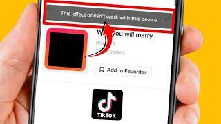 How to Fix Tiktok This Effect Doesn't Work With this Device 2023