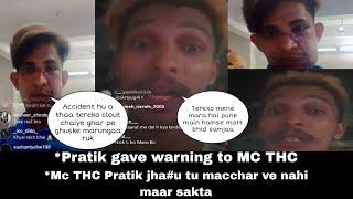 Pratik lastking and Mc THC Instagram live after Mc Thc Accident (Live Fight)