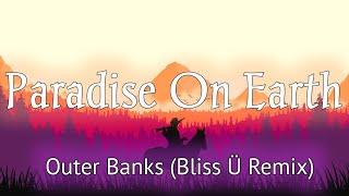 Paradise on Earth - Outer Banks (Bliss U) [Bass Boosted] opening scene song | alt-j - Left Hand Free