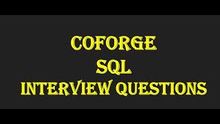 Acing the  Interview: COFORGE SQL Interview Questions and Answers