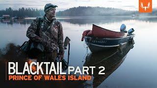 Prince of Wales: Sitka Blacktail Deer Part 2 | MeatEater Season 7