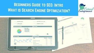 Beginners GuideTo SEO: Intro | What is Search Engine Optimization