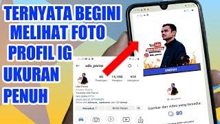 Cara Melihat Foto Profil Instagram Ukuran Penuh