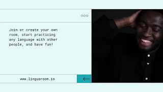Meet Linguaroom.io - language speaking practice has never been so easy.