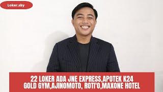 Lowongan JNE Express, Apotek K24, Gold Gym, Ajinomoto, Roti'O dan Maxone Hotel