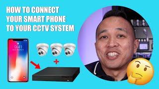 CCTV Series | How to Connect Your Smart Phone To Your CCTV System