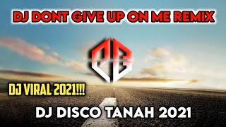 Dj Viral 2021!! Dj Dont Give Up On Me Remix (FULL BASS)