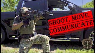 Shoot, Move, Communicate