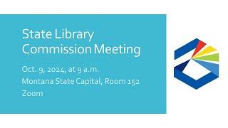 2024, October 9: Montana State Library Commission Meeting