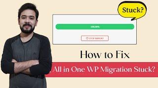 How To Fix All In One WP Migration Stuck at 100% | All In One WP Migration Import Not Working