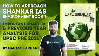 How to Approach Shankar IAS Environment Book ? Important Chapters and Previous Year Analysis