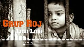 Grup Roj - Lori Lori