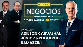 Oeste Negócios - com Adalberto Piotto (Entrevista Adilson Carvalhal Júnior & Rodolpho Ramazzini)