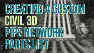 Creating a Custom Civil 3D Pipe Network Parts List