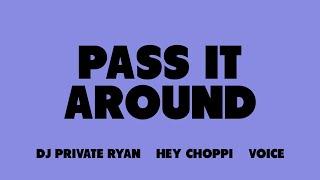 Dj Private Ryan x Hey Choppi X Voice - Pass it Around  (Official Audio)| BATTALION Music | Soca 2024