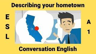 Adjectives to Describe your Hometown in English | An English Conversation to Describe your Hometown