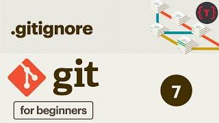 7. Git Tutorial - what is .gitignore file ?