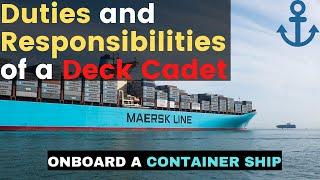 Daily Life of a Deck Cadet on the Maersk Line | This is what you'll be doing!