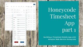 Honeycode Timesheet App – part 1