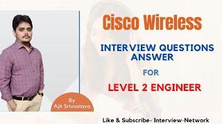 Cisco Wireless Interview Questions Answer | Wireless Interview question answer #wireless #cisco