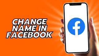 How To Change Name In Facebook
