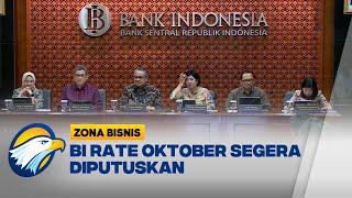 BI Rate Oktober Segera Diputuskan - [Zona Bisnis]