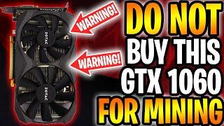 Do Not Buy This GTX 1060 6GB For Mining