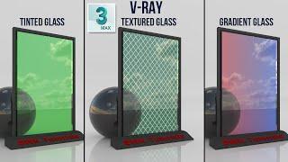 3ds max | Realistic Vray Tinted glass - Gradient Glass - Textured Glass