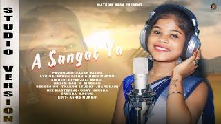 A Sangat Ya/Dipanjali Mandi/New Santali Video 2024/Studio Version #matkomrasa #dipanjalimandi #song