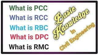 Civil Engineering | What is PCC, RCC, RBC, DPC and RMC | Basic Knowledge