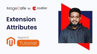 Extension Attributes | Magento 2 Tutorials for Beginners (2021) | MageCafe
