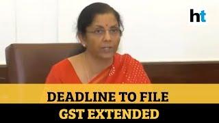 Watch: Centre extends GST filing deadline in view of coronavirus lockdown