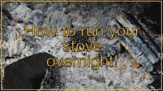 How to run your woodburner over night?