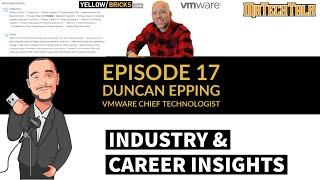 EP17 - Duncan Epping - VMware Chief Technologist & VCDX007