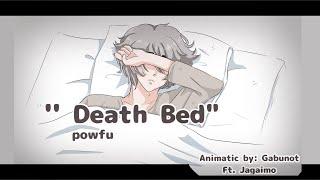 Death Bed (coffee for your head) -powfu [Animatic] [FAMV] (GABUNOT ft. Jagaimo)