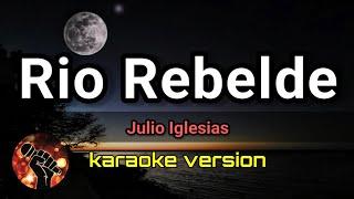 Rio Rebelde - Julio Iglesias (karaoke version)