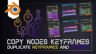 Copy Nodes Keyframes - How to duplicate nodes preserving keyframes and drivers - Blender Tutorial