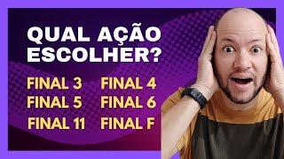 QUAL A DIFERENÇA ENTRE AÇÕES DE FINAL 3, 4, 5, 6, 11 OU F?