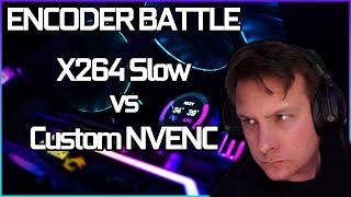 Encoder BATTLE - X264 Slow vs Modified NVENC