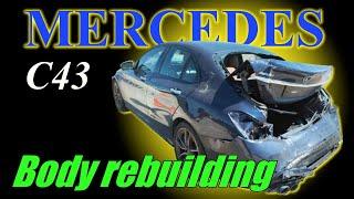 Mercedes C43 (205). Body rebuilding. Ремонт кузова.