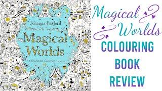 Magical Worlds by Johanna Basford | Colouring Book Review