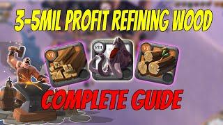 Refining Tier 6 Wood Millions in profits safely | Complete Guide | Albion Online