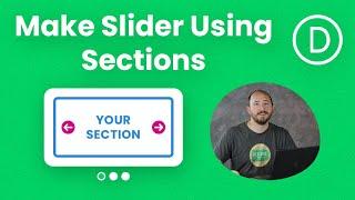 How To Make A Slider Using Divi Sections Or Rows That You Design As Slides
