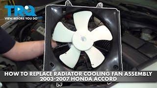 How to Replace Radiator Cooling Fan Assembly 2003-2007 Honda Accord